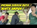Download Lagu BARU MINTA AMPUN SETELAH DIBIKIN BUTA AKHIRNYA PREMAN INI TANGGUNG RESIKONYA 