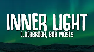 Elderbrook, Bob Moses - Inner Light (Lyrics)