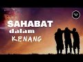 Download Lagu [PUISI] SAHABAT DALAM KENANG - Semesta Puisi