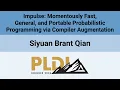 PLDI SRC 26 Impulse Momentously Fast General and Portable Probabilistic Programming via