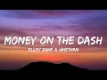 Download Lagu Elley Duhé \u0026 Whethan - Money On the Dash (Lyrics)