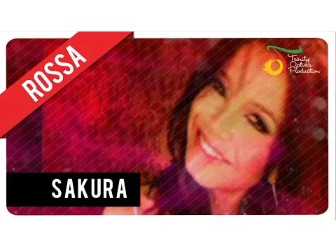 Download MP3 Rossa - Sakura | Official Music Video