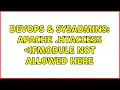 DevOps SysAdmins Apache htaccess ifModule not allowed here