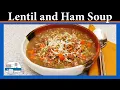 Delicious and hearty lentil and ham soup
