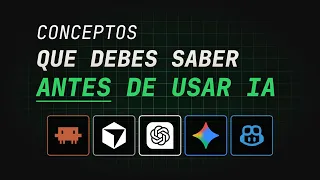 Conceptos que debes saber antes de utilizar IA