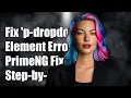 Fixing p-dropdown is Not a Known Element Error in PrimeNG A Step-by-Step Guide