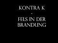Kontra-K : Fels in der Brandung Lyrik