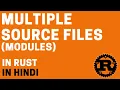 Rust Programming Organizing Code with Multiple Source Files IN HINDI
