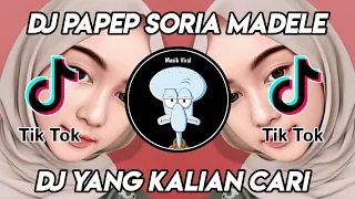 Download DJ PAPEP SORIA MADELE x TOCANA  PISTA REMIX TERBARU FULL BASS VIRAL TIKTOK 2021 MP3