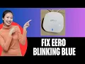 Eero Blue Light Blinking How To Fix Eero Blinking Blue 2025