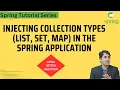 Injecting collection types List Set Map in the Spring Application Spring Framework Tutorial