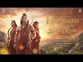 Jai jai Ram - Ramayana | Full version | Arijit Singh, shreya Ghosal | N.malhotra 