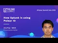 How Splunk is using Pulsar IO -