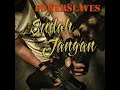 Download Lagu POWER SLAVES - SUDAH JANGAN