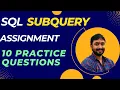SQL subquery assignment Practice SQL Sub Query
