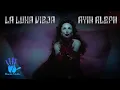 Lagu La Luna Vieja by Ayin Aleph - Official Music Video 2021 - 7 Hands Media