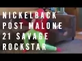 Nickelback vs Post Malone ft 21 Savage - Rockstar Mash-Up FULL LENGTH