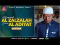 Download Lagu SURAH AL ZALZALAH \u0026 AL ADIYAT | BACAAN QURAN YANG MENYENTUH HATI | IMAM SHOLAT | ZAIN ABU KAUTSAR