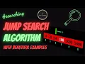 Jump Search Algorithm with Examples At A Glance
