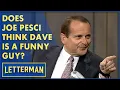 Joe Pesci Is Not Here To Amuse You Letterman