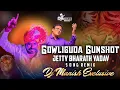 Download Lagu Gowliguda Gunshot Jetty Bharath yadav Song Remix Dj Manish Exclusive