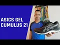 ASICS GEL CUMULUS 21 - Review