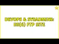 DevOps SysAdmins IIS 6 FTP site 3 Solutions