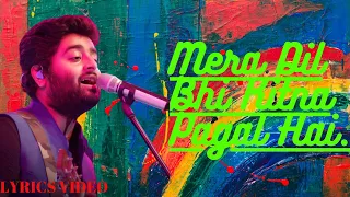 Download Mera Dil Bhi Kitna Pagal Hai Full Lyrics Video | Arijit Singh | New Version Song | romantic LoveSong MP3