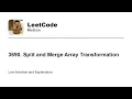 3690 Split and Merge Array Transformation Leetcode Medium