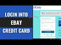 Ebay Credit Card Login 2025 How to Login Sign In eBay Credit Card Account Online