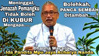 Download Meninggal, Jenazah Pemangku tidak Boleh Dikubur, Dharma Wacana Ida Pandita Mpu Jaya Acharya Nanda MP3