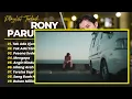 Rony Parulian - TAK ADA UJUNGNYA - TAK ADA YANG SEPERTIMU - PESONA SEDERHANA || POP INDO FULL ALBUM