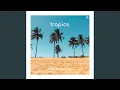 Download Lagu Tropics