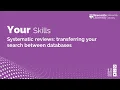 Systematic reviews transferring your search between databases