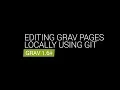 Editing Grav Pages Locally using Git Intro to Grav CMS Series