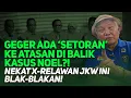 Download Lagu GEGER ADA 'SETORAN' KE ATASAN DI BALIK KASUS NOEL?! NEKAT X-RELAWAN JKW INI BLAK-BLAKAN!