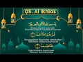 Lagu Al'Quran Surah Al-Ikhlas Beserta Terjemahanya , Al'Quran QS. Al-Ikhlas and Its Meaning
