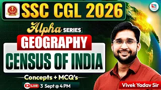 SSC CGL Geography Class 2026 | Census Of India | SSC Geography 2026 | SSC Geography By Vivek Sir