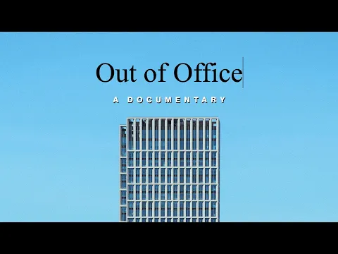 Out of Office (Documentary) | Official trailer