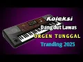 Download Lagu Koleksi Dangdut Lawas Orgen Tunggal Tranding 2025