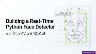 Building a Real-Time Python Face Detector with OpenCV and YOLOv8
