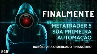 Robôs para automação no Metatrader 5. Tutorial para iniciantes! #tutorial #daytrade