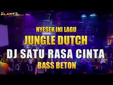 Download MP3 DJ SATU RASA CINTA X CINTA SAMPAI MATI JUNGLE DUTCH FULL BASS