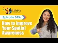 369 How to Improve Your Spatial Awareness
