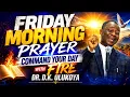 FRIDAY MORNING PRAYER Command Your Day With Fire Dr D K Olukoya