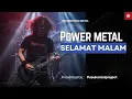 Lagu SELAMAT MALAM I POWER METAL I PROGRESSIVE METAL I PASUKANTAIPROJECT