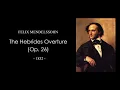 MENDELSSOHN The Hebrides Overture (Op. 26) Score and Analysis