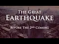 The Great Eart uake before the 2nd Coming of Jesus Christ