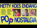 Hetty Koes Endang - Album Hetty Koes Endang Pop Nostalgia | Audio HQ
