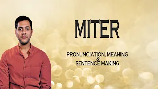 Miter Meaning Pronunciation Word World Audio Video Dictionary 
